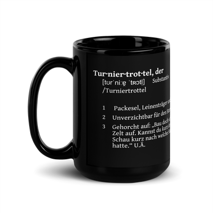 Schwarze Tasse "Turniertrottel"