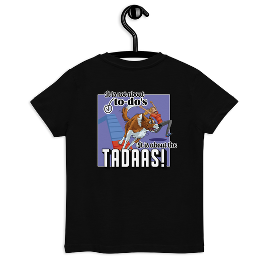 Bio Kids-T-Shirt "Tadaa" - Freche Grafik mit Hund und Aufschrift "It's not about the 40-4OS, it's about the TADAAS!"